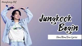 Jungkook (BTS) - Begin 'Lirik Terjemahan Indonesia