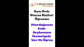 E-Devlet Aynı Hanede İkamet Eden Kişi Belgesi Sorgulama - Aynı Adreste Oturanlar Resimi