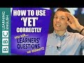 Learners Questions: How to use yet