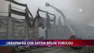 Ukraynada Çok Sayida Bölge Vuruldu