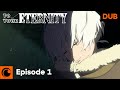 To Your Eternity Ep. 1 | DUB | The Last One