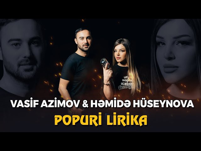 Vasif Azimov u0026 Hemide Huseynova - Popuri Lirika | Azeri Music [OFFICIAL] class=