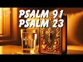Psalm 91  psalm 23  the two most powerful prayers in the bible april 30