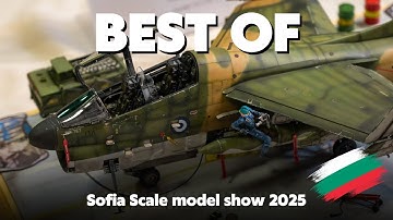 Sofia Scale model show 2025 - BEST OF