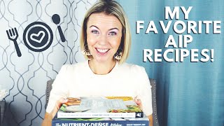 MY FAVORITE AIP MEALS | AIP Meal Ideas | AIP Recipes