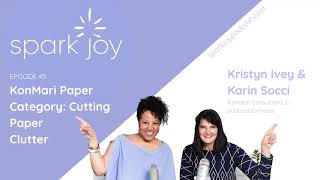 KonMari Paper Category: Cutting Paper Clutter l Chicago Home Organizers l Spark Joy Podcast | Ep 45
