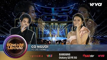 Có Người - Vũ Cát Tường | Cùng Hát Lên Nào Tập 15