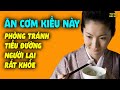 Người Nhật Ăn Cơm Kiểu Này Ngừa Bệnh Tiểu Đường, Người Lại Khỏe Mạnh Sống Thọ Hơn Nhiều