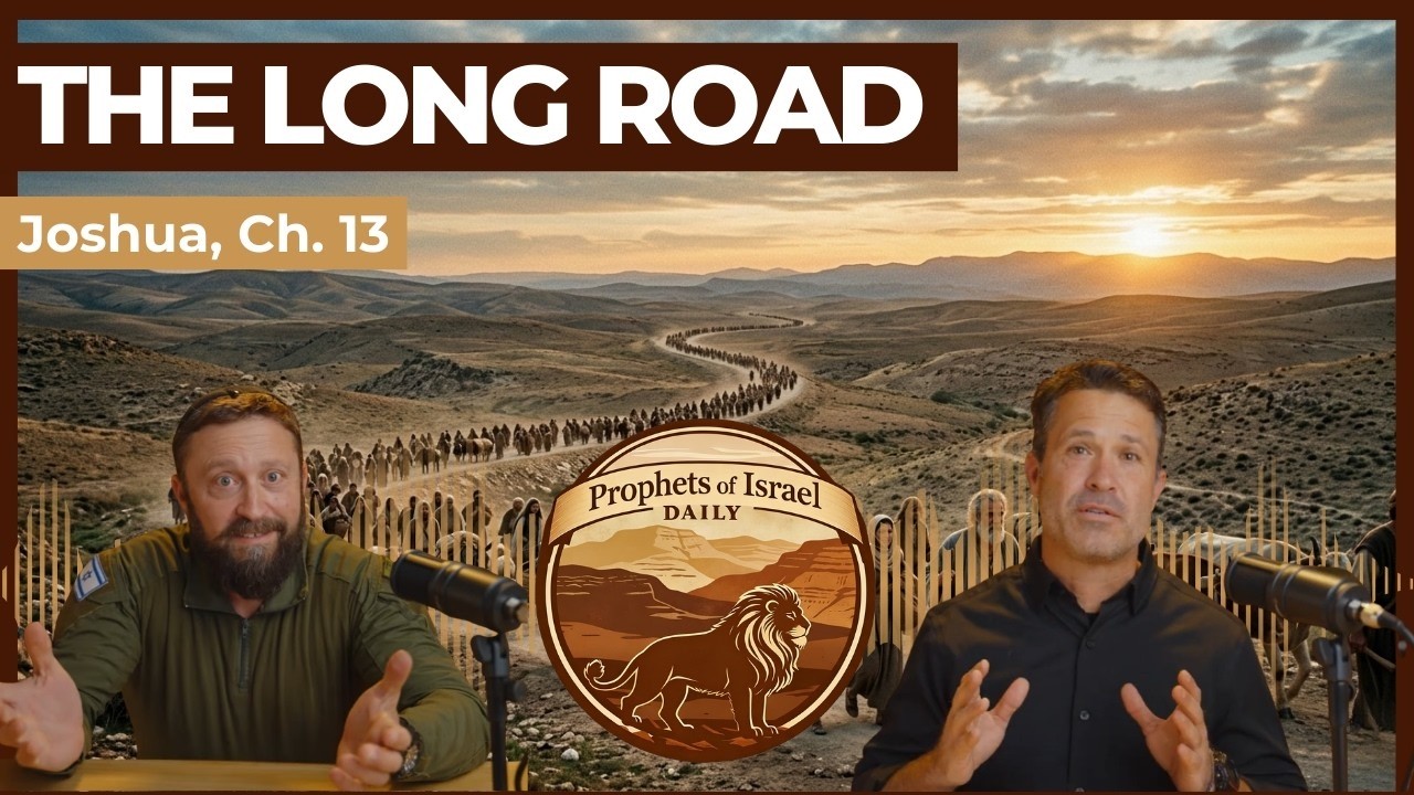 Joshua, Chapter 13 - The Long Road | Prophets of Israel