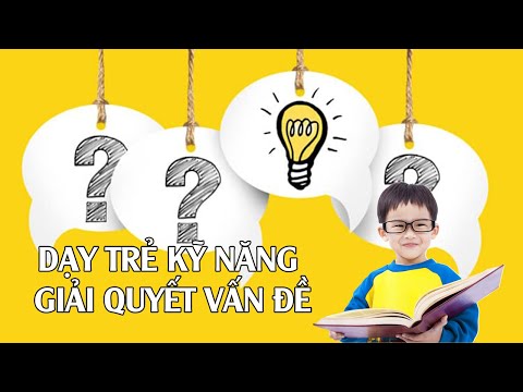 dạy con cách giải quyết vấn đề