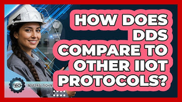 How Does DDS Compare To Other IIoT Protocols?