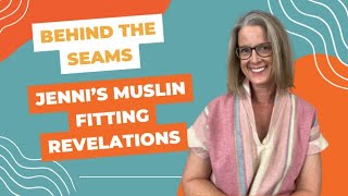 Behind the Seams: Jennis Muslin Fitting Revelations