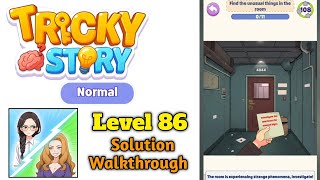 Tricky Story : Normal Level 86 Find the unusual things in the room Solution Walkthrough
