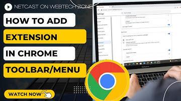 How to Add Extension in Chrome Toolbar, How to Show Extensions in Chrome Menu?