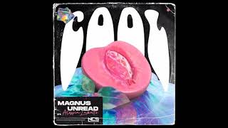 Magnus x Unread - Cool (Audio) Ft. Alessia Labate