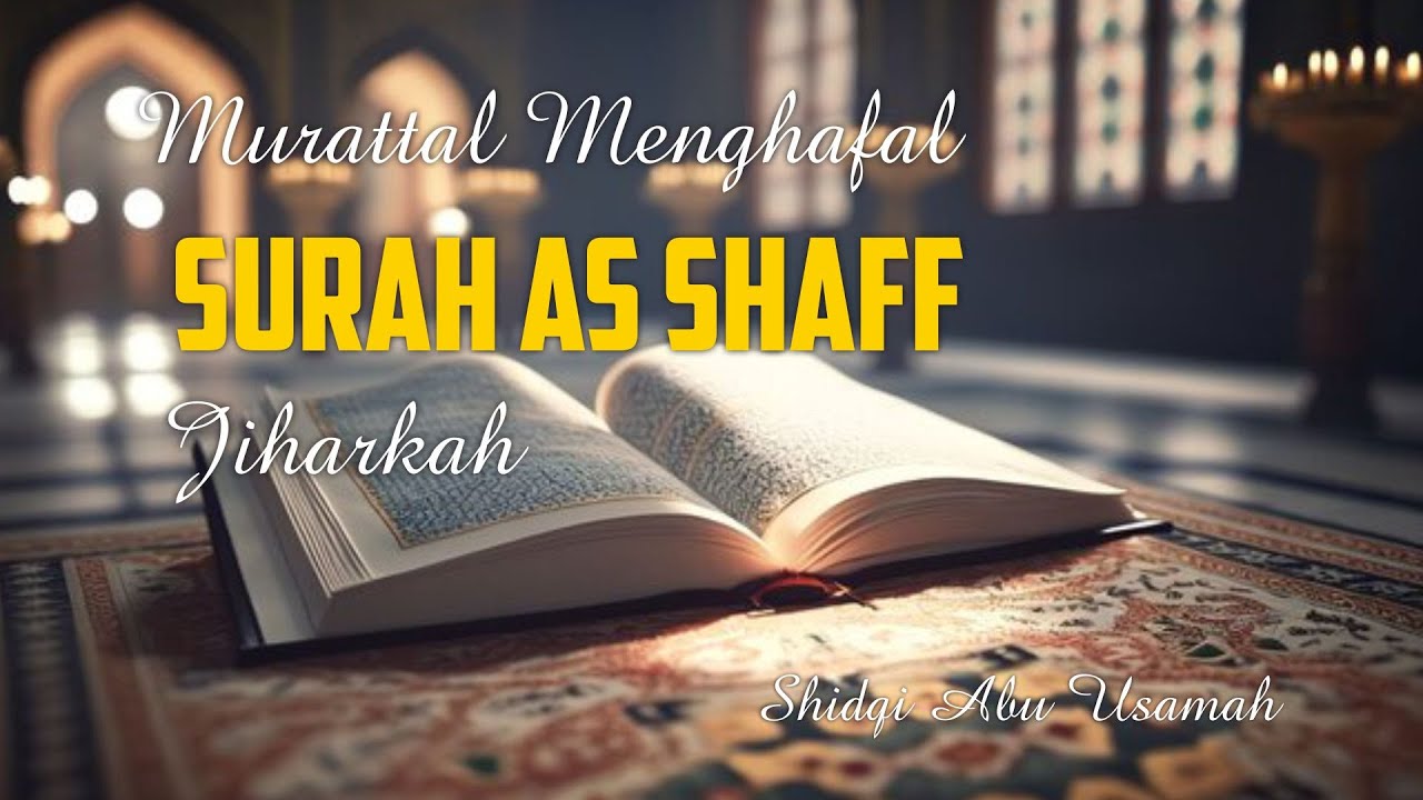 Shaff Murattal Menghafal Surah As Shaff || Jiharkah - YouTube