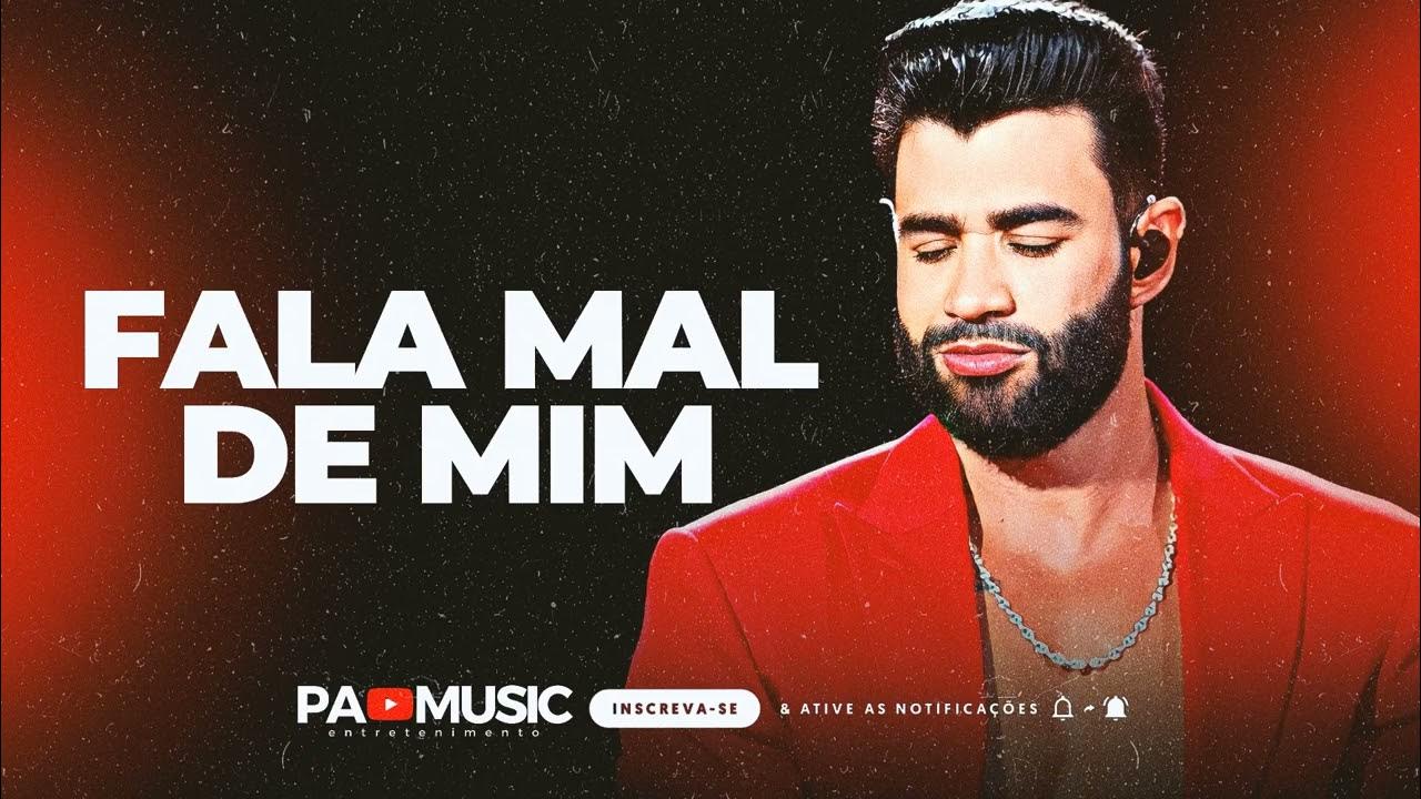 FALA MAL DE MIM GUSTTAVO LIMA YouTube