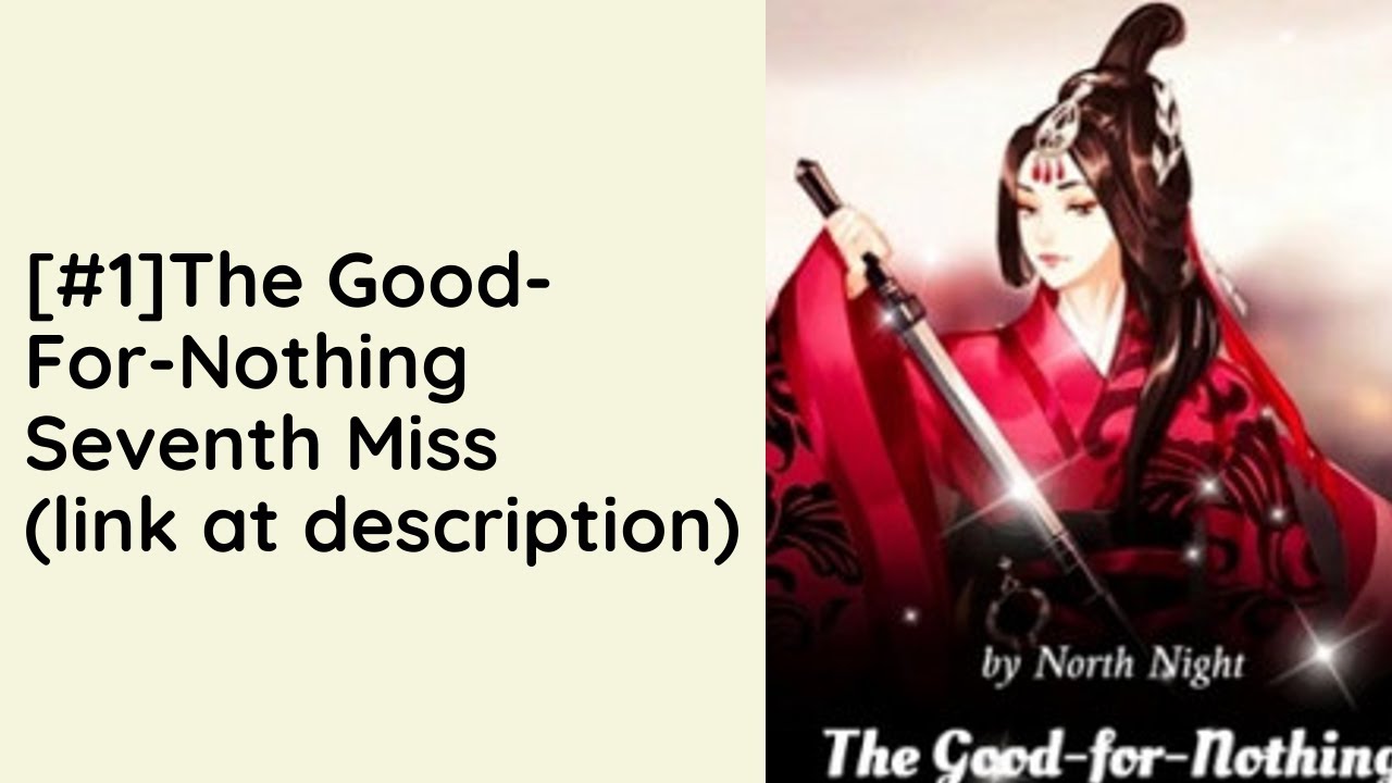 The Good-for-Nothing Seventh Miss Audio Novel Full - YouTube