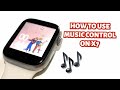 HOW TO USE MUSIC CONTROL ON X7 SMARTWATCH | TUTORIAL| ENGLISH