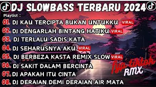DJ KAU TERCIPTA BUKAN UNTUKKU SLOW BASS VIRAL TIKTOK REMIX FULL ALBUM TERBARU 2024 !!
