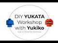 DIY YUKATA Q&A Live Class Aug 13, 2020