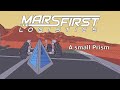 Mars First Logistics part 24: a small Prism