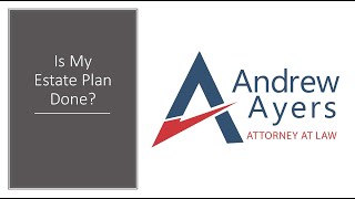 Is My Estate Plan Done?