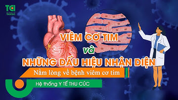 Viêm cơ tim và những dấu hiệu nhận biết