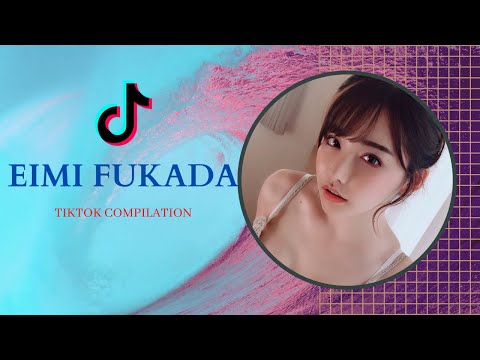Eimi Fukada TikTok Compilation