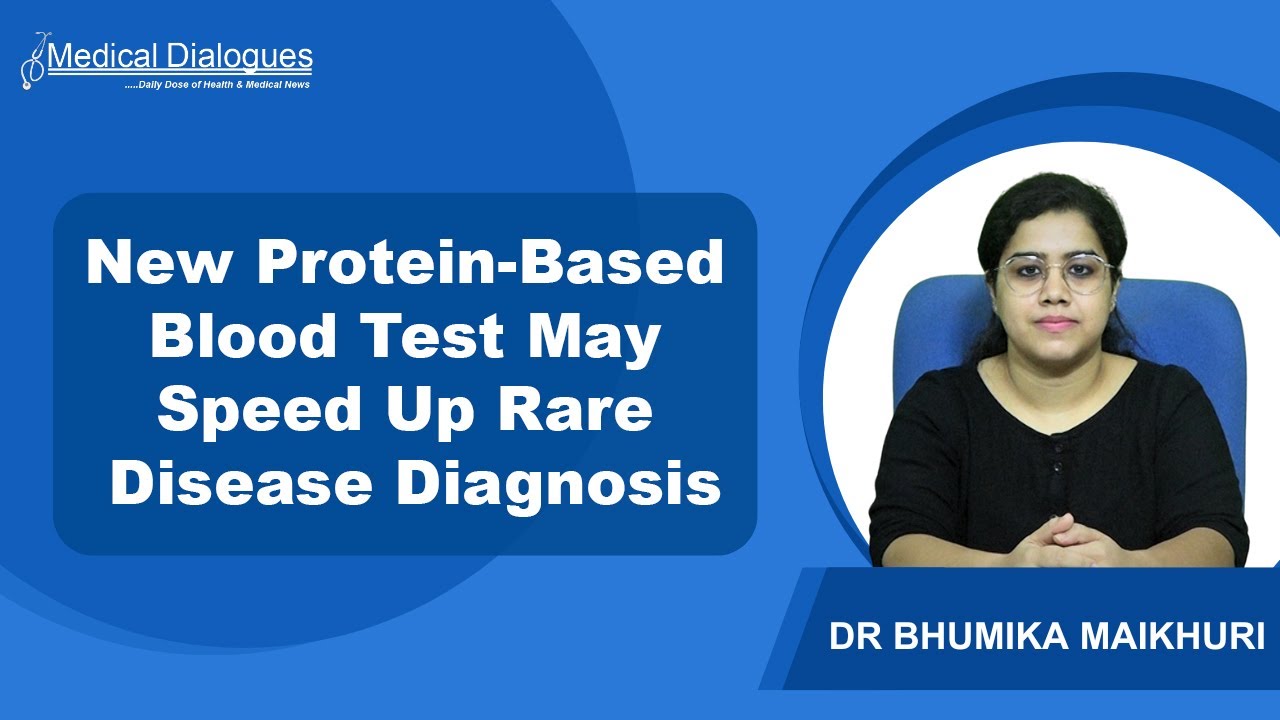 New Protein-Based Blood Test May Speed Up Rare Disease Diagnosis