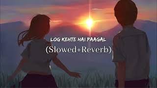 Log Kehte Hai Paagal | [Slowed+Reverb] Kasam Ki Kasam - Rahul Jain | Lyrics screenshot 1