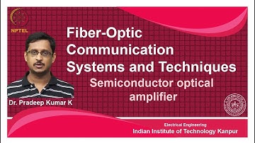 noc18-ee28-Lecture 40-Semiconductor optical amplifier