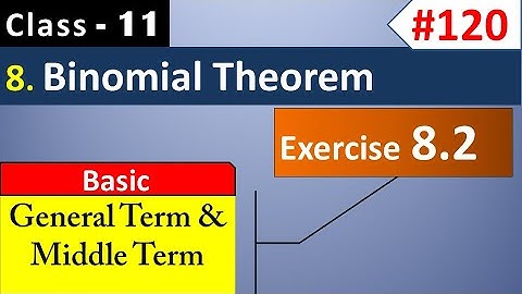 General Term | Middle Term || Class 11 Binomial Theorem || Class 11 Maths Chapter 8 || NCERT