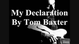 My Declaration By Tom Baxter