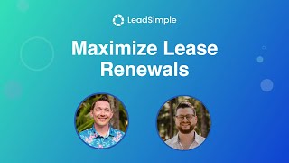 Lessons in Leasing: Learn to Increase Your Lease Renewals