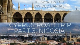 Nicosia, Cyprus 2017 🇨🇾: The World&#39;s Last Divided Capital (VLOG 3/6)