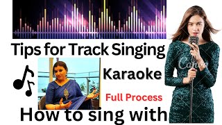 Tips for Track Singing/ How to sing with track? Tips for Karaoke Singing/ karaoke पर कैसे गाए?