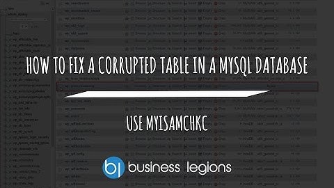 HOW TO FIX A CORRUPTED TABLE IN A MYSQL DATABASE
