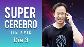 Curso Super Cerebro con  Jim Kwik Dia 3  ... Las 10 claves para desbloquear tu super cerebro