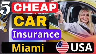 5 Best Cheap Car Insurance Companies in Miami, Florida (2025) | Save Big on Auto Coverage!