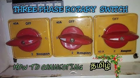 3 PHASE ROTARY SWITCH How to connecting in Tamil