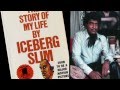 Iceberg Slim - Official Trailer