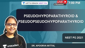 Pseudohypoparathyroid & Pseudopseudohypoparathyroid | NEET PG 2021 | Dr. Apoorva Mittal
