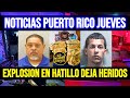 Últimas noticias de Puerto Rico, jueves 3/10/2024: explosion en Hatillo deja heridos