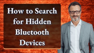 How to Search for Hidden Bluetooth Devices