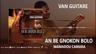 Van guitare AN BE GNOKON BOLO (MAMADOU CAMARA)