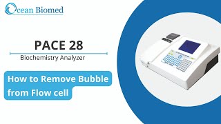 How to remove Bubble from Flowcell in Semi Auto Biochemistry Analyser Model PACE-28