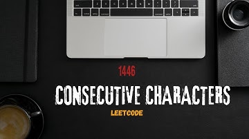 Consecutive Characters - LeetCode