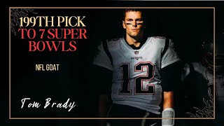 From 199th Pick to NFL GOAT