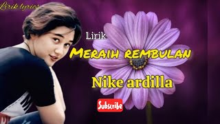 Meraih Rembulan - Nike Ardilla ( lirik )